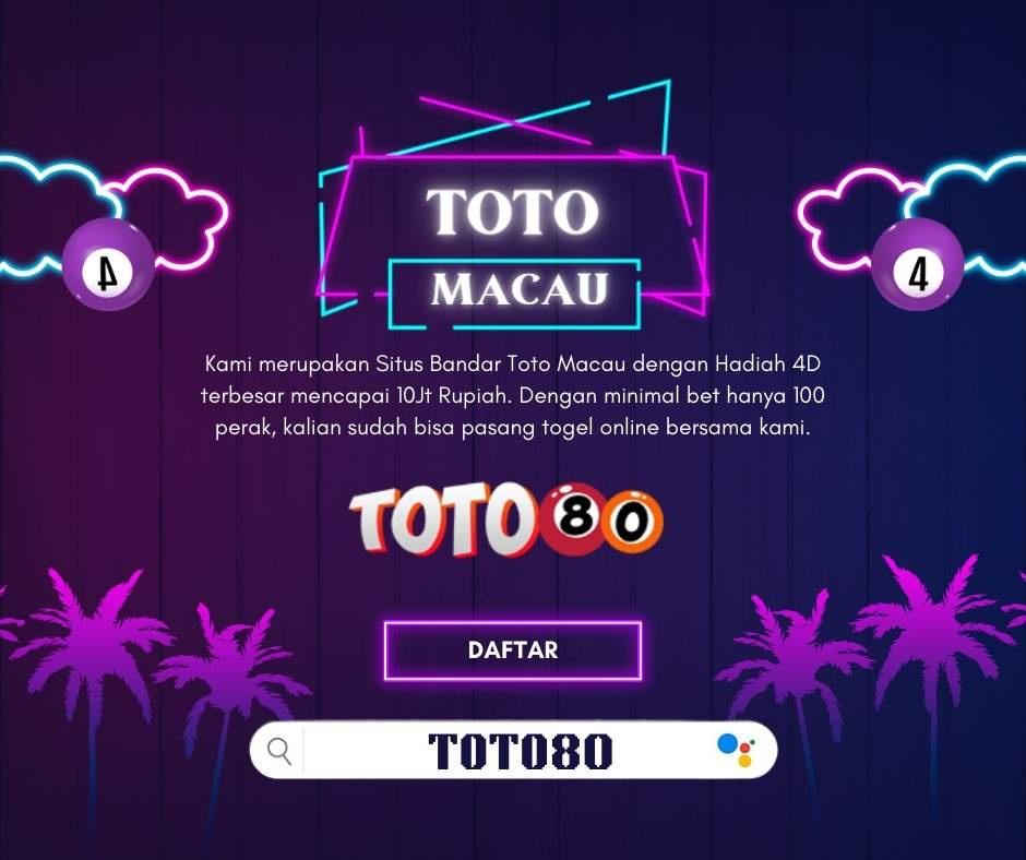 TOTO80 - Bandar Toto Macau - Situs Togel Terbesar Bet 4D dan 5D.